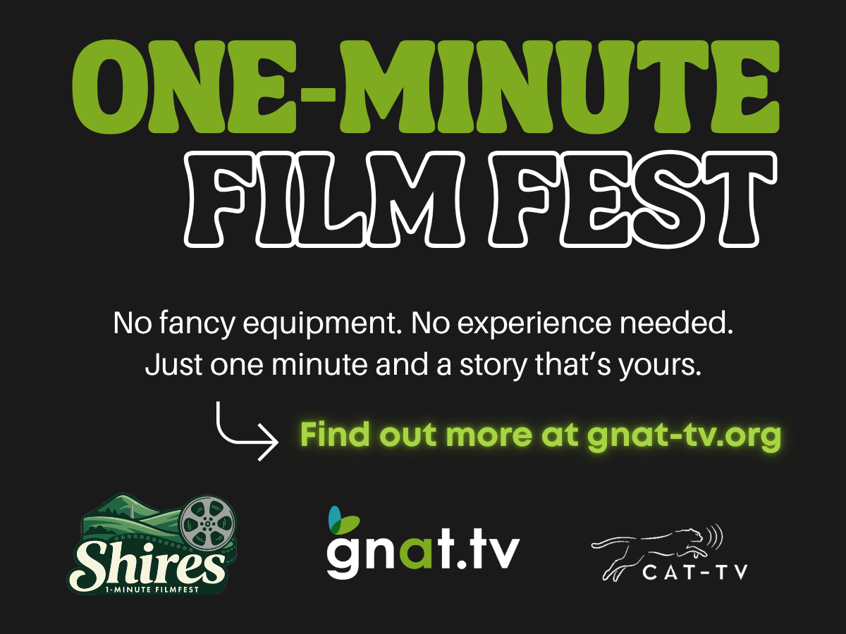 CAT-TV and GNAT-TV announce return of the Shires 1-Minute Film Fest