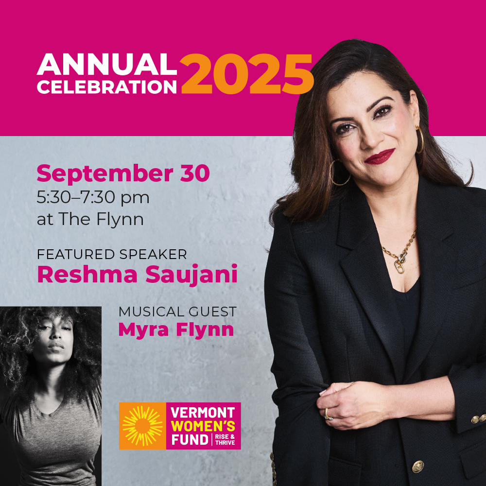 Vermont Women’s Fund celebration features Reshma Saujani and Myra Flynn on Sept 30